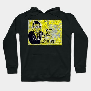 Get on the Beers with Dan Andrews Hoodie